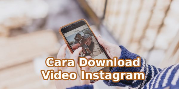 Cara Download Video Instagram