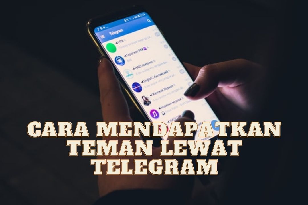 cara mendapatkan teman lewat Telegram