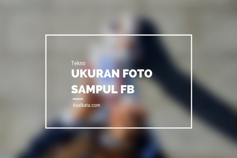 Ukuran Foto Profil & Sampul Facebook Tahun 2021 - Asalkata