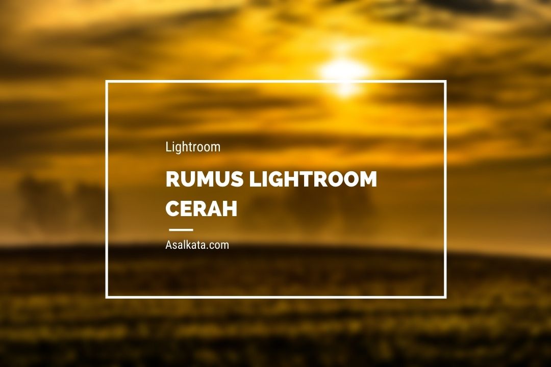 rumus lightroom cerah